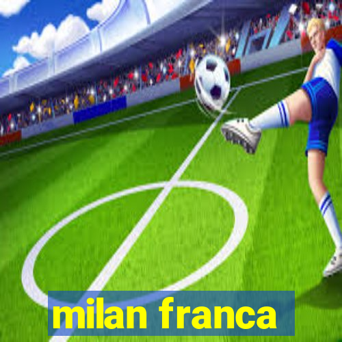 milan franca